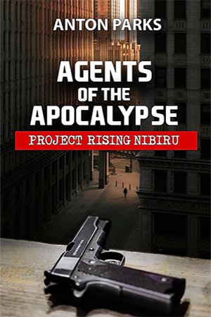 Agents of the Apocalypse: "Project Rising Nibiru"