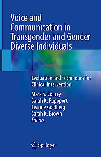 Voice and Communication in Transgender and Gender Diverse Individuals: Evaluation and Techniques for Clinical Intervention
