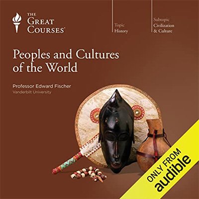 Peoples and Cultures of the World (Audiobook)
