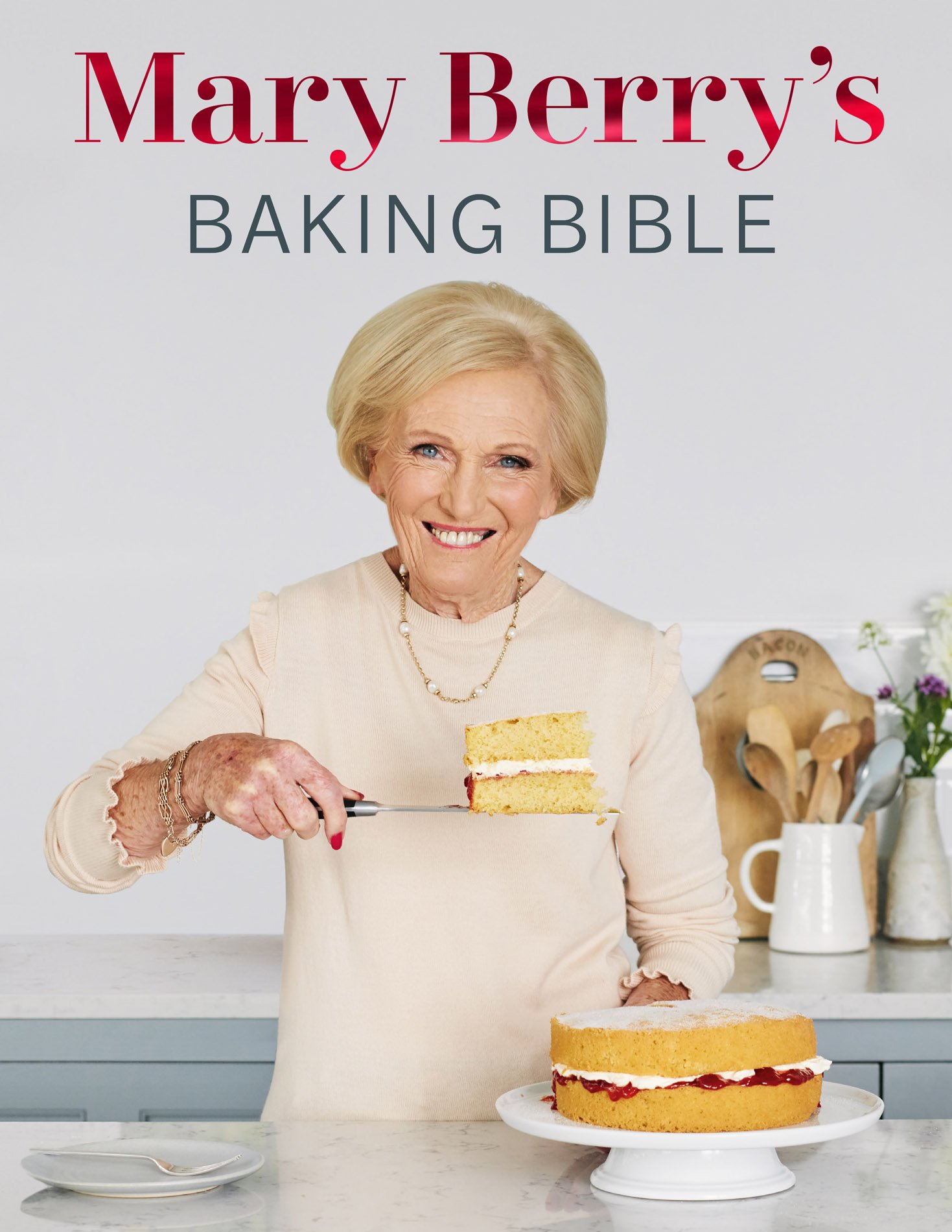 Mary Berry's Baking Bible Over 250 New and Classic Recipes, Revised