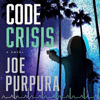 Code Crisis: A Novel by Joe Purpura (Audiobook)