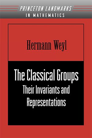 The Classical Groups: Their Invariants and Representations, 2nd Edition