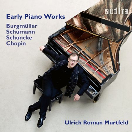 Ulrich Roman Murtfeld - Early Piano Works by Burgmüller, Chopin, Schumann &amp; Schuncke (2023) Hi-Res