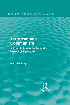 Terrorism and Communism: A Contribution to the Natural History of Revolution