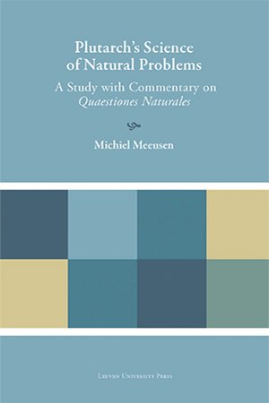 Plutarch's Science of Natural Problems: A Study with Commentary on "Quaestiones Naturales"