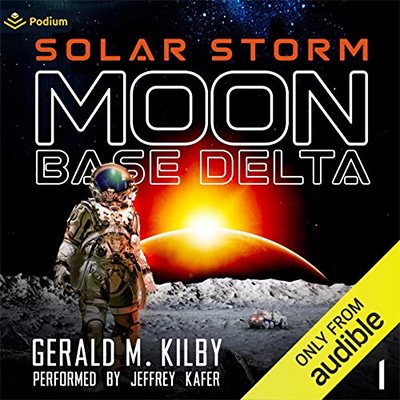 Solar Storm by Gerald M. Kilby (Moon Base Delta, 1)