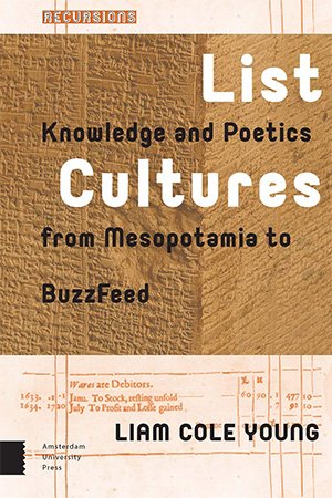 List Cultures: Knowledge and Poetics from Mesopotamia to BuzzFeed