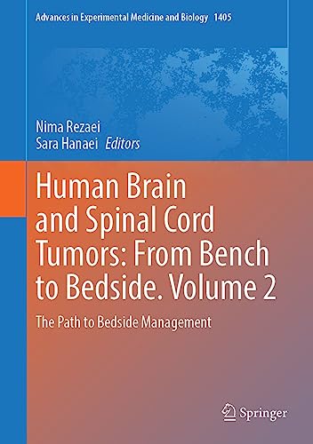 Human Brain and Spinal Cord Tumors: From Bench to Bedside. Volume 2: The Path to Bedside Management