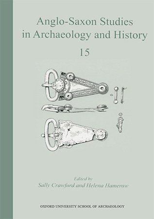 Anglo-Saxon Studies in Archaeology and History, Vol. 15