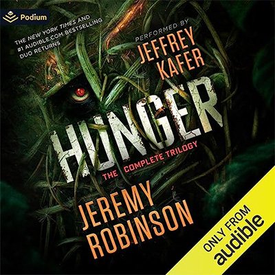 Hunger: The Complete Trilogy by Jeremy Robinson (Audiobook)