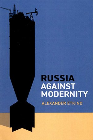 Russia Against Modernity