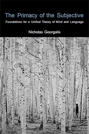 The Primacy of the Subjective: Foundations for a Unified Theory of Mind and Language