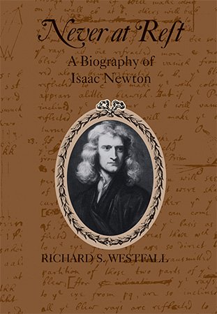 Never at Rest: A Biography of Isaac Newton (ePUB)