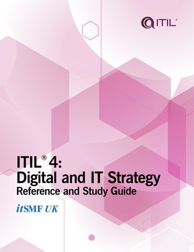 ITIL4 Digital and IT Strategy: Reference and Study Guide