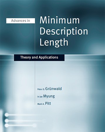 Advances in Minimum Description Length: Theory and Applications