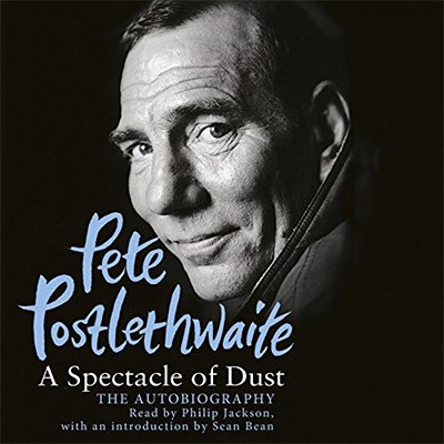 A Spectacle of Dust: The Autobiography (Audiobook)