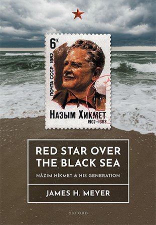 Red Star over the Black Sea: Nâzım Hikmet and his Generation