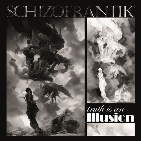 Schizofrantik - Truth Is An Illusion (2023)Official Digital Download