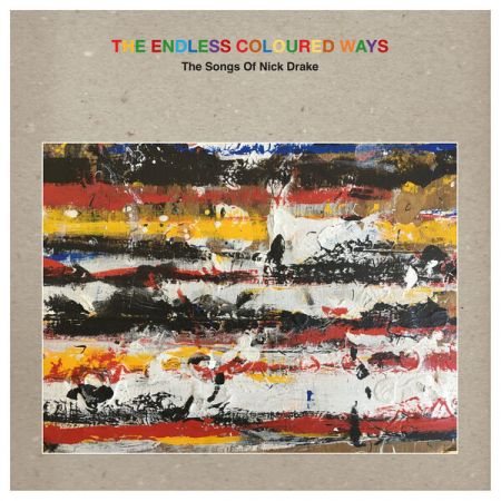 VA - The Endless Coloured Ways: The Songs of Nick Drake (2023) (Hi-Res) FLAC/MP3