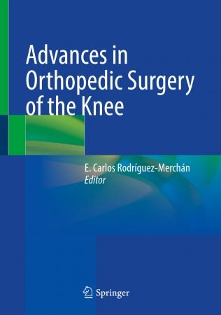 Advances in Orthopedic Surgery of the Knee
