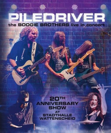 Piledriver - The BOOGIE BROTHERS Live in Concert - The Rockwall-TourBlu-ray, 20th Anniversary Show (2023)