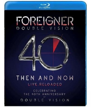 Foreigner - Double Vision 40 Then And Now Live. Reloaded[Blu-ray] (2019)