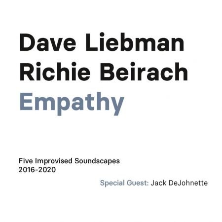 Dave Liebman &amp; Richie Beirach - Empathy (Five Improvised Soundscapes 2016-2020)