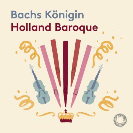 Holland Baroque - Bachs Konigin (J.S. Bach) (2023)Hi-Res