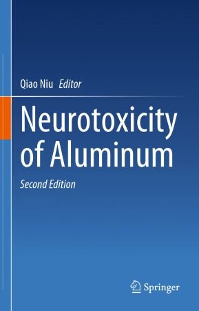 Neurotoxicity of Aluminum, 2nd Edition