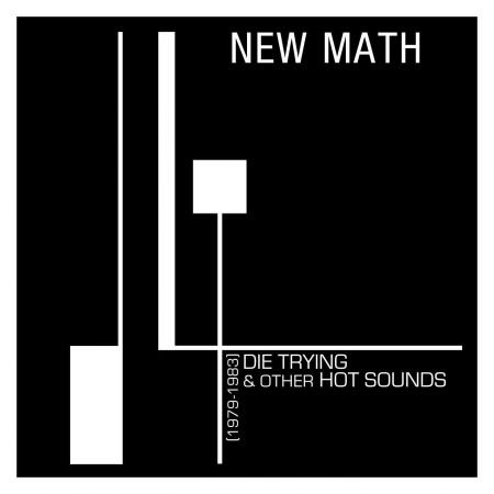New Math - Die Trying &amp; Other Hot Sounds (1979-1983) (2023)Official Digital Download 24/96