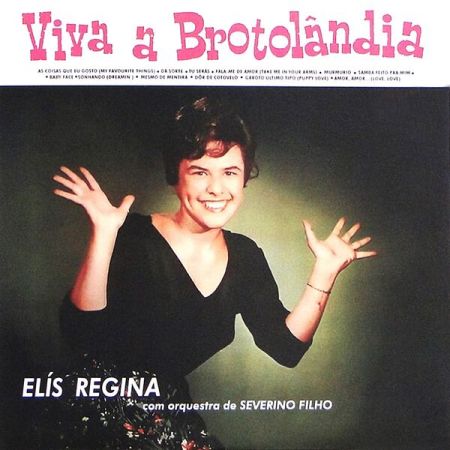 Elis Regina, Orquestra De Severino Filho - Viva A Brotolândia (Remastered) (2009/2023) Mp3 / Flac / Hi-Res