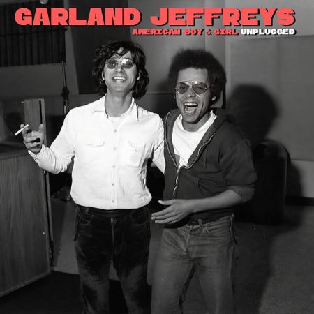 Garland Jeffreys - American Boy &amp; Girl Unplugged (2023) (Hi-Res) FLAC/MP3