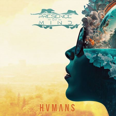 Presence | Of | Mind - Humans (2023)Official Digital Download