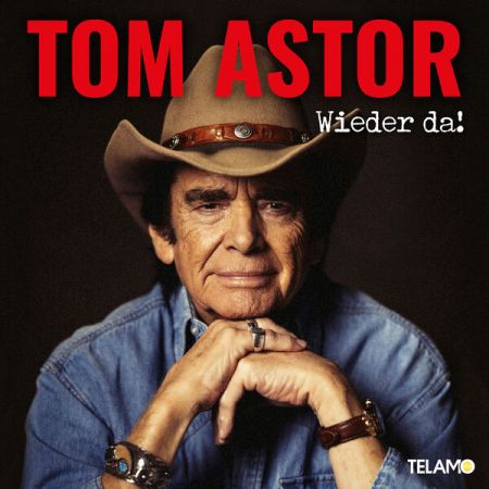 Tom Astor - wieder da! (2023) (Hi-Res) FLAC/MP3