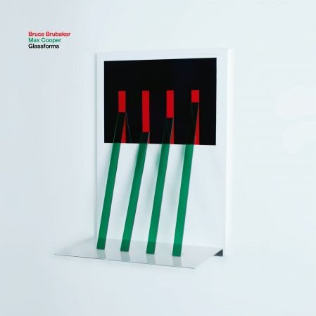 Bruce Brubaker &amp; Max Cooper - Glassforms (2020)Official Digital Download