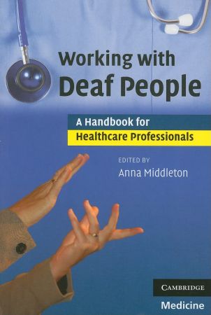 Working with Deaf People: A Handbook for Healthcare Professionals
