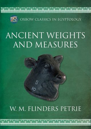 Ancient Weights and Measures (Oxbow Classics in Egyptology)