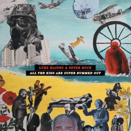 Luke Haines &amp; Peter Buck - All The Kids Are Super Bummed Out (2022)CD-Rip