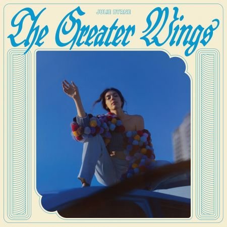 Julie Byrne - The Greater Wings (2023)Official Digital Download