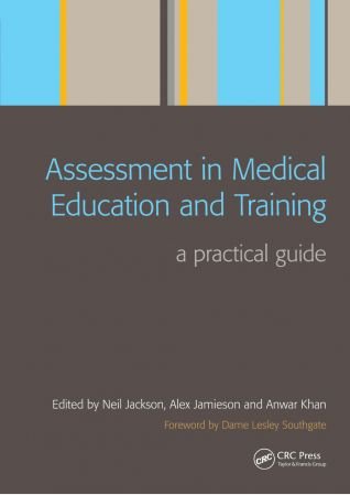 Assessment in Medical Education and Training: A Practical Guide