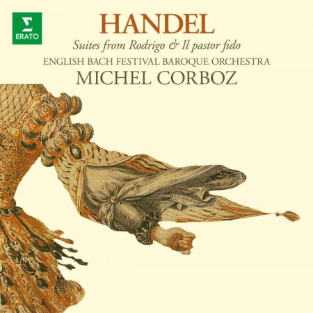 Handel - Suites from Rodrigo &amp; Il pastor fido - English Bach Festival Baroque Orchestra, Michel Corboz (2023)Hi-Res