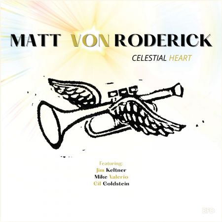 Matt Von Roderick - Celestial Heart (2023)Official Digital Download