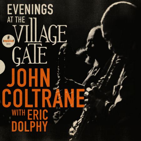 John Coltrane &amp; Eric Dolphy - Evenings At The Village Gate: John Coltrane with Eric Dolphy (Live) (2023) (Hi-Res) FLAC/MP3