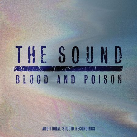 The Sound - Blood and Poison: Additional Studio Recordings (2023)Official Digital Download