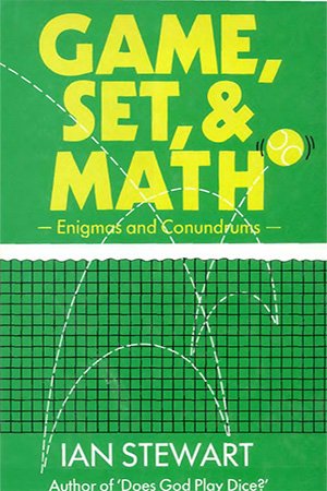 Game, Set and Math: Enigmas and Conundrums