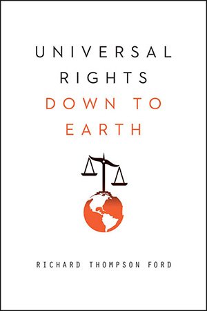 Universal Rights Down to Earth