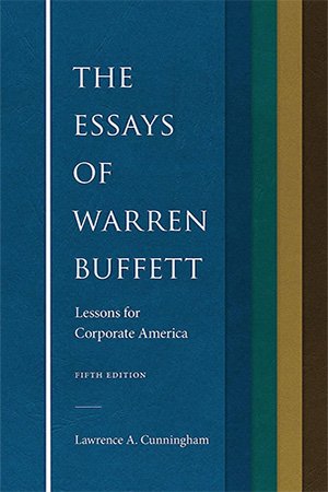 The Essays of Warren Buffett: Lessons for Corporate America, 5th Edition