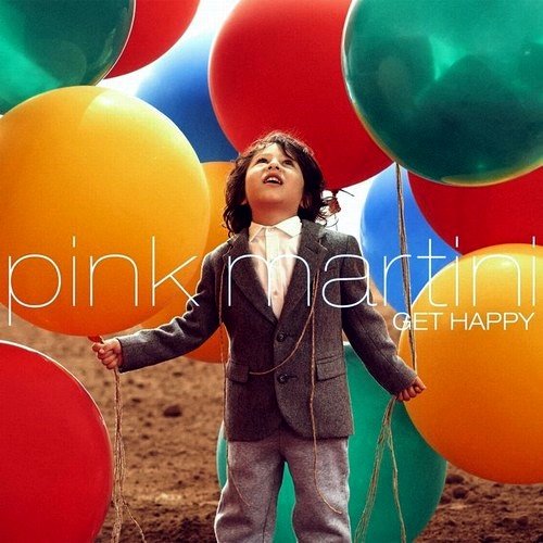Pink Martini - Get Happy (2013)FLAC