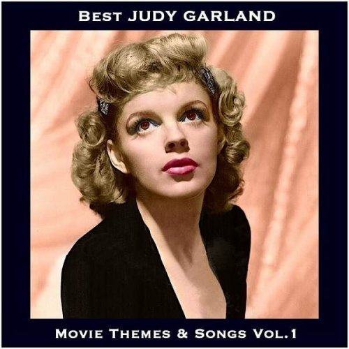 Judy Garland - Best JUDY GARLAND Movie Themes &amp; Songs, Vol. 1 (2023)