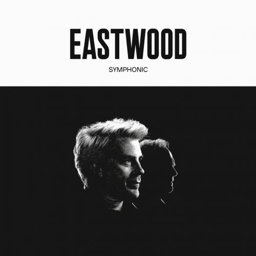 Kyle Eastwood &amp; Clint Eastwood - Eastwood Symphonic (2023)
